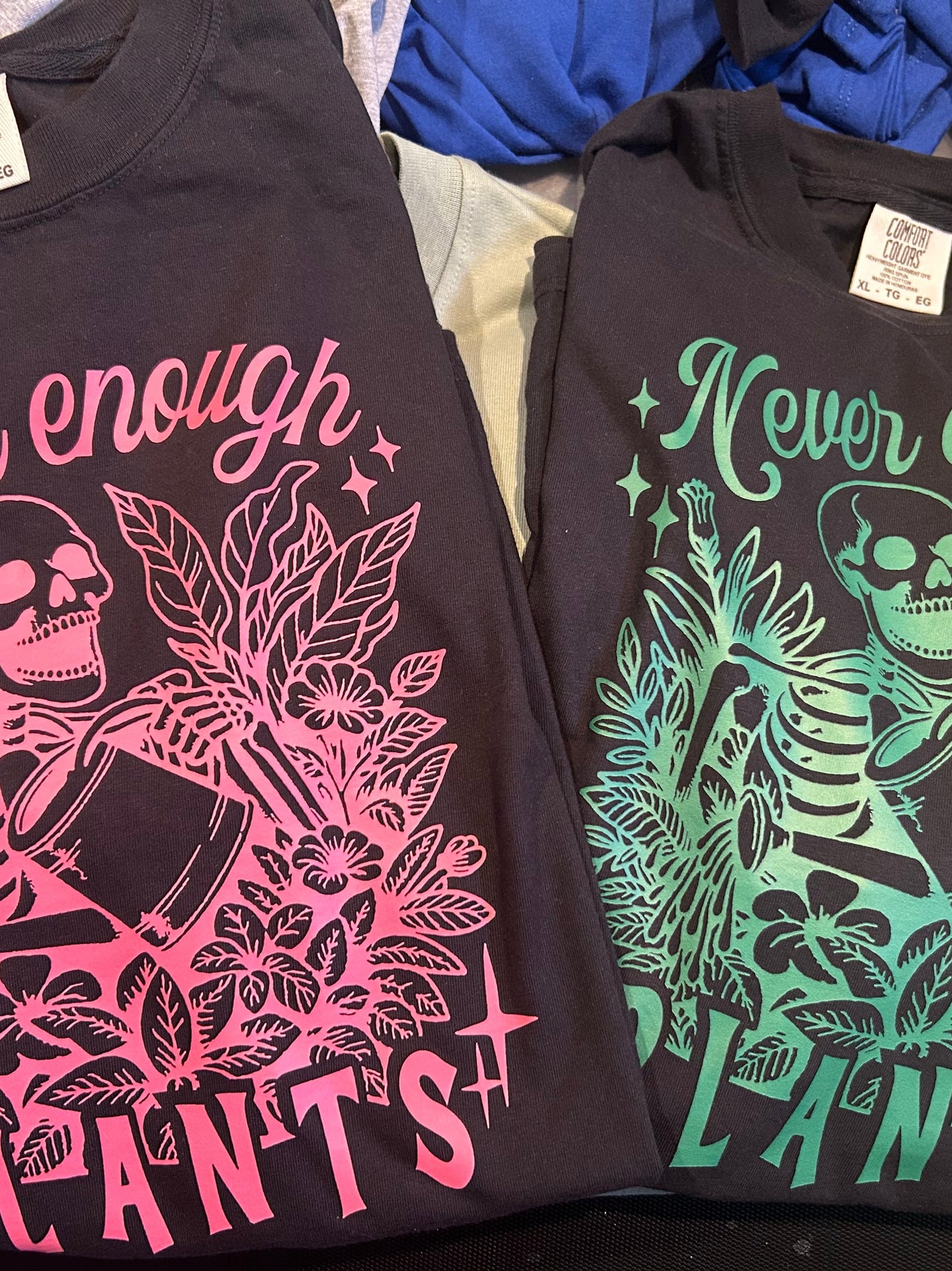 Never Enough Plants with Skeleton T-Shirt
