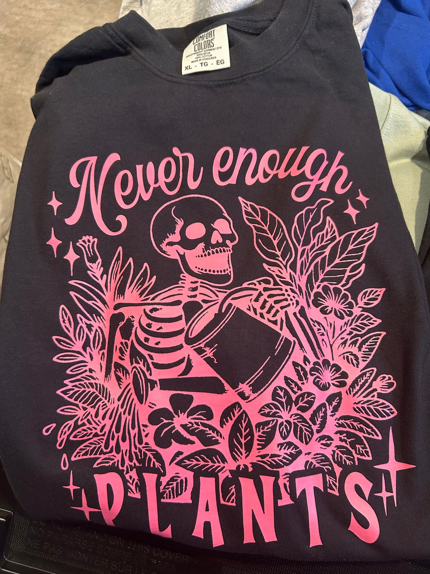 Never Enough Plants with Skeleton T-Shirt