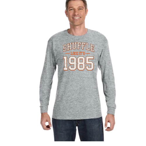Shuffle like 1985 Long Sleeve T - Adult