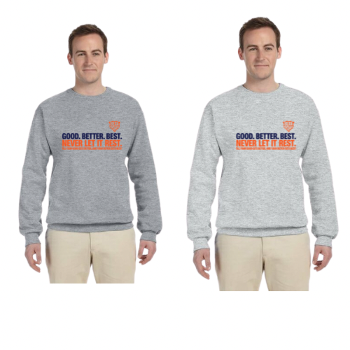 Good, Better, Best Sweatshirt  - ADULT