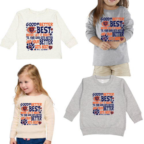 Good Better Best FULL Saying - Sweatshirt TODDLER and YOUTH