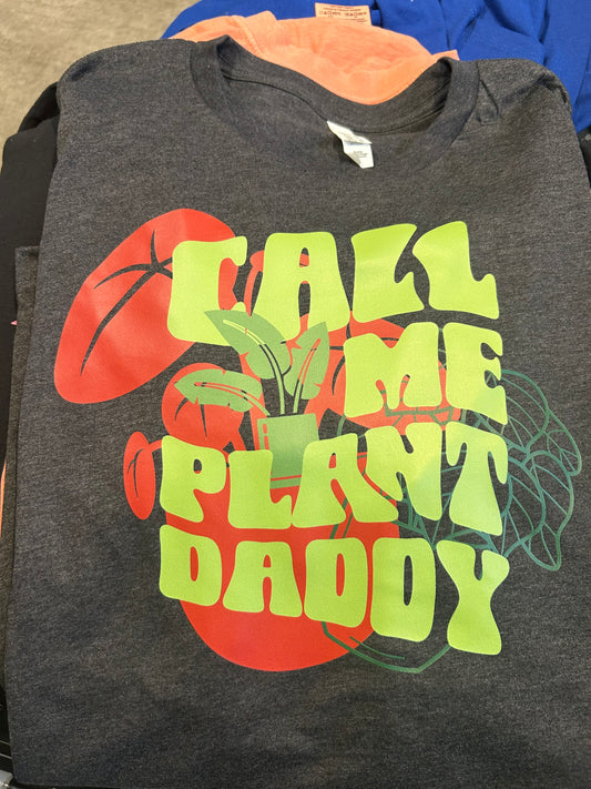 Call Me Plant Daddy T-Shirt