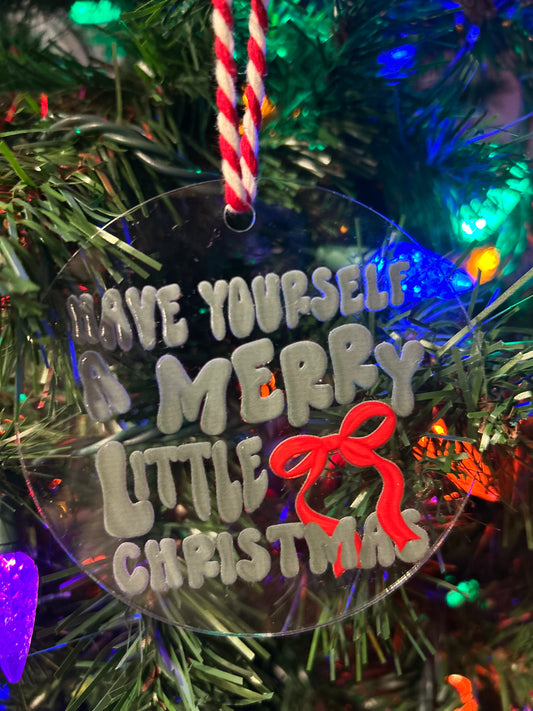Have Yourself a Merry Little Christmas Ornament