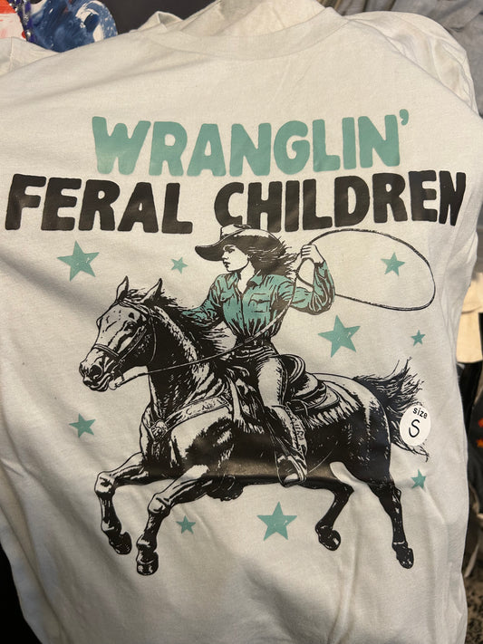 Wranglin’ Feral Children T-Shirt