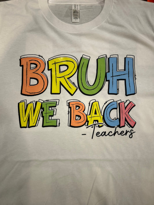 We Back Bruh T-Shirt